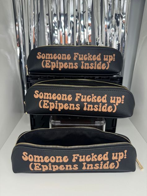 Someone Fucked Up, Epipens Inside, Holder for Epipen , Epi Pen Case Allergy Kit, Medication Bag Epipen Case, Epipen Holder, Fast Dispatch Epipen Case, Coffee Text, Epi Pen, Epi Pen Case, Mirror Vinyl, Black Pouch, Design Your Own Home, Medical Humor, Toiletry Kit