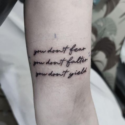 Tattoo Ideas Sarah J Maas, You Do Not Falter You Do Not Yield, Acotar You Do Not Yield, Sarah J Maas Books Tattoo, You Do Not Fear You Do Not Falter Tattoo, Acotar Tattoo Ideas Quotes, Fbaa Series Tattoos, Tog Inspired Tattoos, Only You Decide What Breaks You Tattoo