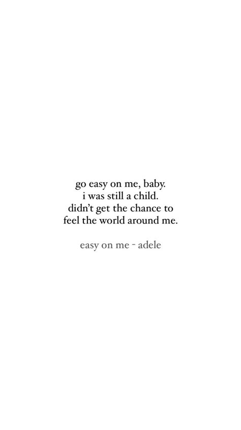 Go Easy On Me Adele Lyrics, Adele Quotes Wallpaper, Adele Tattoo Ideas Lyrics, Adele Lyrics Quotes, Adele Wallpaper Lyrics, Adele Quotes, Favorite Song Quotes, Friend Journal, Adele Lyrics