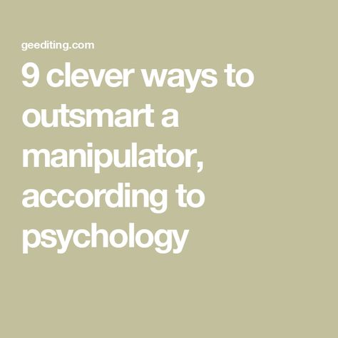 9 clever ways to outsmart a manipulator, according to psychology How To Outsmart A Manipulator, How To Manipulate A Manipulator, Student Journal, Manipulative People, Book Editing, Feeling Inadequate, Trust Your Gut, Trust Your Instincts, Learning To Say No