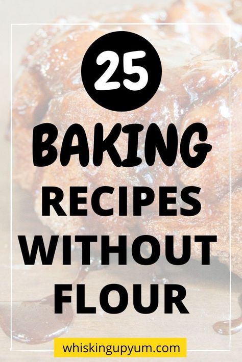 Recipes Without Flour, Wheat Flour Recipes, Recipes To Bake, Flourless Desserts, Easy Desert Recipes, Deserts Easy, Yummy Desserts Easy, Easy To Make Desserts, Gluten Free Desserts Recipes