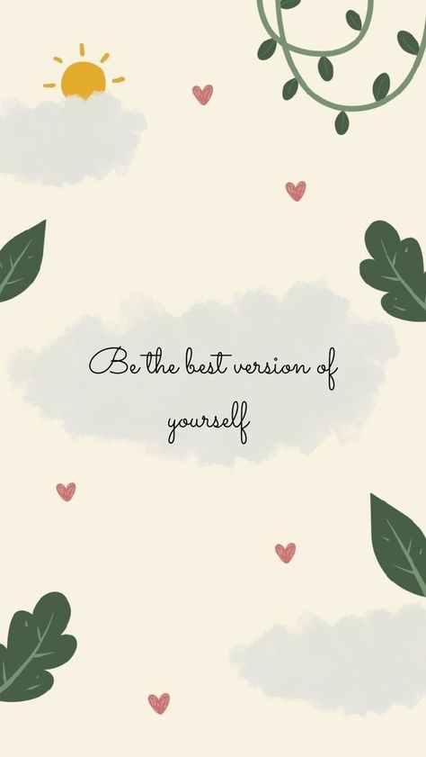 Iphone 12 Wallpaper Quotes, Aesthetic And Motivational Wallpaper, Wallpaper Ideas Phone Quotes, Be Yourself Aesthetic Wallpaper, Be The Best Version Of Yourself Wallpaper Aesthetic, Cute Wallpapers For Phone Quotes, Be True To Yourself Wallpaper, Small Wallpaper Phone, Pretty Wallpapers Quotes