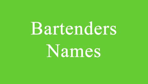 https://www.drodd.com/name-ideas/bartenders-names.html Bartender Name Ideas, Funny Drink Names, Cute Business Names, Cool Fantasy Names, Volleyball Team Names, Softball Team Names, Drink Names, Group Names, Fantasy Names