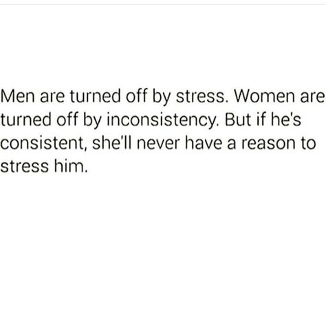 Turn Off Quotes Relationships, He Likes Other Womens Posts, Turn Offs For Women Quotes, Consistent Quotes Relationships, Inconsistent Quotes, Men Are Disgusting, Turn Offs For Guys, Inconsistent Men Quotes, Inconsistent People Quotes