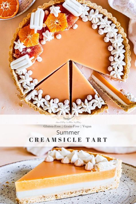 Summer Creamsicle Tart | Healthy Little Vittles Creamsicle Popsicle, Citrus Tart, Vegan Tarts, Easy Summer Dessert, Tart Dessert, Summer Baking, Tart Baking, Orange Citrus, Spring Desserts