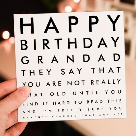 Grandad, granddad, grandfather birthday card: They say that you are not really that old until you find it hard to read this and I'm pretty sure you haven't reached that age yet The card is 145mmx145mm when folded and comes with a 150x150mm colourful envelope in a sealed poly bag. The card is printed on 300gsm FSC paper, which is very high quality and is blank inside so that you can add your own message. Each card comes with its own guide to help you write a fun message for your friends, family o Birthday Card For Grandfather, Card For Grandfather, Grandad Birthday Card, Grandpa Birthday Card, Grandfather Birthday, 62nd Birthday, Grandpa Birthday, Funny Birthday Card, Letter I