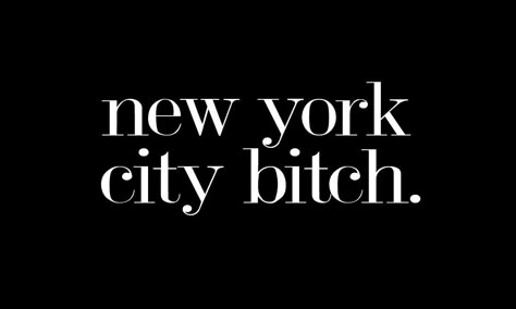 new york city bitch. Now Quotes, Nyc Baby, Empire State Of Mind, Nyc Girl, Nyc Life, New York Life, Dream City, I ❤ Ny, Future Life