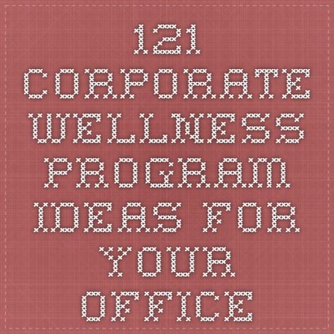 121 Corporate Wellness Program Ideas for your Office Wellness Program Ideas, Work Wellness, Office Wellness, Employee Wellness Programs, School Wellness, Corporate Wellness Programs, Office Health, Office Corporate, Health Fair