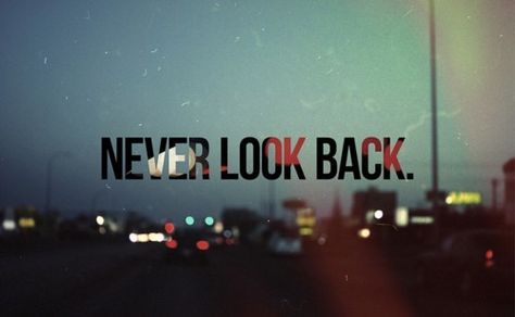 never look back. Dont Look Back, Life Quotes Love, Never Look Back, What’s Going On, Facebook Cover, Bodybuilder, Image Quotes, The Words, Looking Back