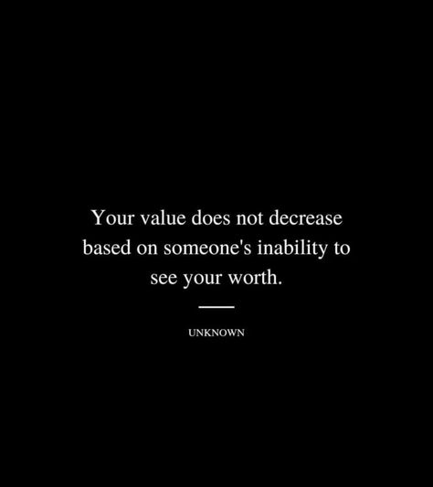 Worth And Value Quotes, Your Value Does Not Decrease Based On, To Be Valued Quotes, Quotes About Not Being Valued, Worth Quotes Value, Quotes Worth Value, Not Everyone Will See Your Worth, Your Value Doesnt Decrease Based On, I Have Value