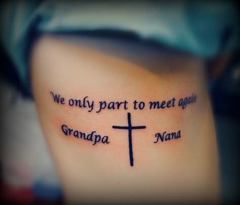 We only part to meet again. Small Remembrance Tattoos, Grandpa Tattoo, Grandparents Tattoo, Grandma Tattoos, Tattoos For Women Small Meaningful, Rip Tattoo, Cross Drawing, Tribute Tattoos, Remembrance Tattoos