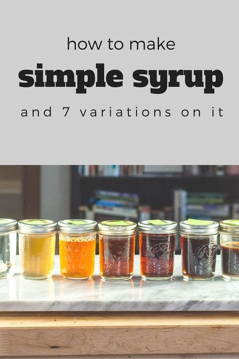 How to make simple syrup (and 7 more variations on it) #cocktailbasics From Blossom to Stem | Because Delicious http://www.blossomtostem.net Simple Syrup Recipes, Make Simple Syrup, Homemade Syrup, Cocktail Ingredients, Flavored Syrup, Syrup Recipe, Sweet Sauce, Jams & Jellies, Canning Recipes