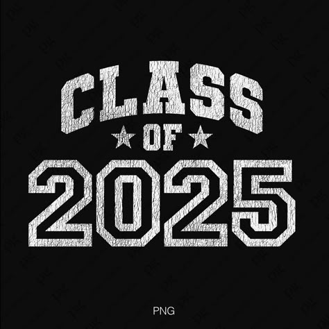 Class Of 2025 Svg Png, 2025 Graduate Svg, Senior 2025 Svg, Senior Graduation Gift Idea Digital Download Sublimation PNG & SVG Cricut Senior Design Ideas, Senior 2025 Ideas, 2025 Design, Sr 25, Senior Jackets, Senior Year Of High School, Senior Shirts, Class Of 2025, Cap Decorations