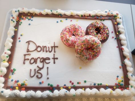 Goodbye Cake For Friends Moving, Leaving Cakes Coworker, Last Day Cake Coworker, Donut Leave Us Party, Farewell Dessert Ideas, Farewell Cakes Coworker, Farewell Cake For Friend, Cake Ideas For Coworker Leaving, Goodbye Party Cake Ideas