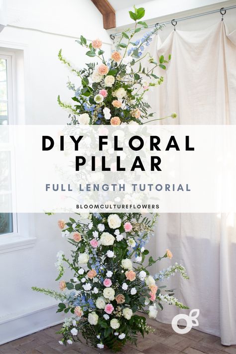 DIY Floral Pillars for your Ceremony – Bloom Culture Flowers Diy Flower Columns, Flowers Around Pole, How To Create A Floral Arch, Diy Floral Stand Wedding, Diy Ground Floral Arrangements, Diy Floral Arch Wedding, Diy Floral Pillars, Diy Floral Stand, Faux Flower Arch