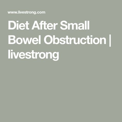 Diet After Small Bowel Obstruction | livestrong Easily Digested Foods, Liquid Diet Plan, Intravenous Fluids, Low Fiber Diet, Fiber Diet, Liquid Diet, First Then, Fiber Foods, Abdominal Pain