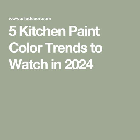 5 Kitchen Paint Color Trends to Watch in 2024 Wall Color Interior, Cream Kitchen Walls, Popular Kitchen Paint Colors, Top Kitchen Paint Colors, Kitchen Paint Color, Top Kitchen Colors, Popular Kitchen Colors, Paint Color Trends, Kitchen Color Trends