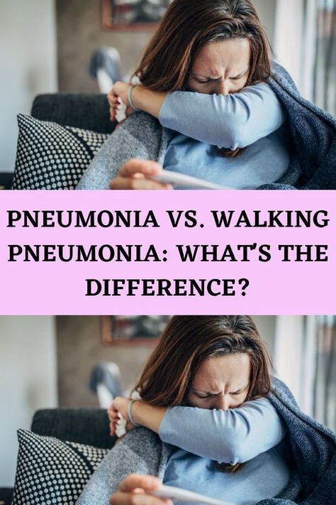 Pneumonia vs. Walking Pneumonia: What's the Difference? Natural Remedies For Pneumonia, Wheezing Remedies, Pneumonia Remedies, Signs Of Pneumonia, Walking Pneumonia Symptoms, Walking Pneumonia, Pneumonia Symptoms, Best Cough Remedy, How To Stop Coughing