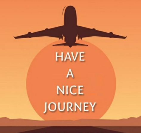 Safe Journey Wishes, Happy Journey Wishes, Journey Wishes, Bon Voyage Message, Happy Journey Quotes, Happy And Safe Journey, Have A Good Flight, Have A Great Trip, Happy Journey