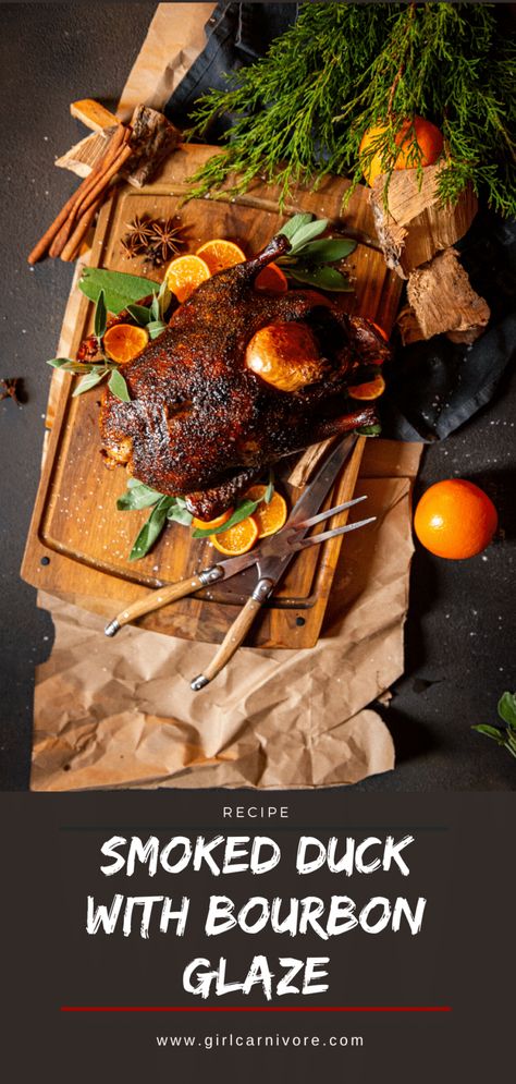 Whole Duck Recipes, Roasted Duck Recipes, Smoked Duck, Bourbon Glaze, Wild Game Recipes, Roast Duck, Duck Recipes, Holiday Menus, Smoker Recipes