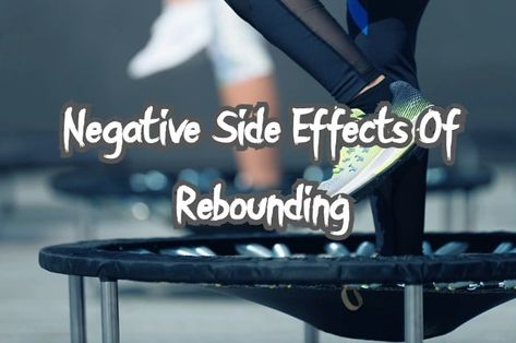 Negative side effects of rebounding Trampoline Workout Before And After, Rebound Exercises Trampolines, Trampoline Benefits Rebounding, Trampoline Fitness Workout, Benefits Of Rebounding Exercise, Trampoline Exercises Workouts Beginner, Beginner Rebounder Workout, Rebounding Before And After Pictures, Rebounder Before And After