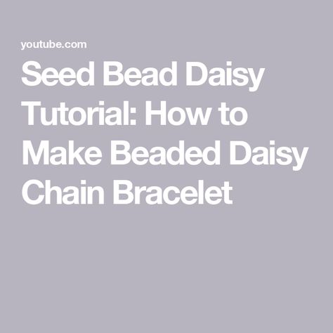 Seed Bead Daisy Tutorial: How to Make Beaded Daisy Chain Bracelet Seed Bead Daisy, Daisy Tutorial, Beaded Daisy Chain, Bead Daisy, Daisy Chain Bracelet, Beaded Daisy, Types Of Jewelry, Seed Bead Bracelet, Black Seed