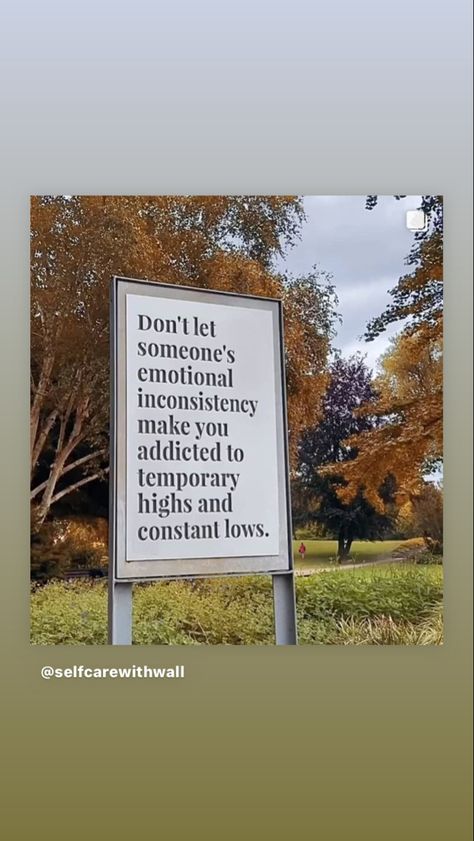 Don’t let someone’s emotional inconsistency make you addicted to temporary highs and constant lows. Temporary Highs Quotes, Inconsistency Quotes, High Quotes, Relationship Stuff, Don't Let, Good Vibes, Best Quotes, Vision Board, Make It Yourself