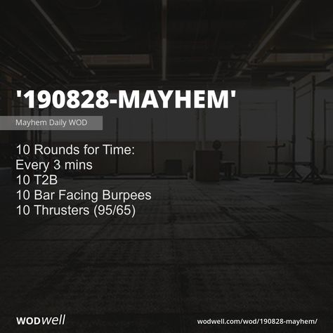 "190828-Mayhem" Workout, CrossFit WOD | WODwell - 10 Rounds for Time; Every 3 mins; 10 T2B; 10 Bar Facing Burpees; 10 Thrusters (95/65) Crossfit Mayhem, Dumbell Wod Crossfit, Crossfit Mayhem Workouts, Quick Wod Crossfit, Crossfit Chipper Wod, Emom Workout, Crossfit At Home, Wod Workout, Crossfit Gym