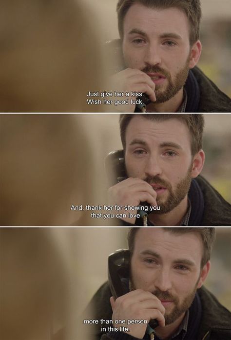 “And at the end of the night, you’re gonna want to say some things, but don’t. Don’t ruin it. It’s nothing she doesn’t already know. Just give her a kiss. Wish her good luck. And, uh… thank her. Thank her for showing you that you can love more than one person in this life.”  –Nick Vaughan, Before We Go (2014)  https://motionpictureaficionado.wordpress.com/ Before We Go Quotes, Anamorphosis And Isolate, Chris Evans Funny, Favorite Movie Quotes, Go For It Quotes, Before We Go, Movie Lines, Film Quotes, Tv Quotes