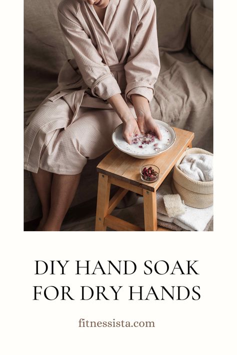 Diy Hand Soak For Manicure, Hand Soak For Dry Hands Diy, Dry Hands Remedy Diy, Hand Soak For Manicure, Hand Care Tips Homemade, Diy Hand Mask For Dry Hands, Hand Soak For Dry Hands, Dry Hands Remedy Overnight, Hand Masks Diy