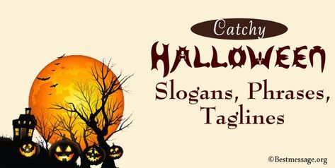 Spooky Halloween slogans, Halloween Phrases, Halloween Taglines. Best and catchy Halloween slogans for marketing, business, apartments Halloween Words Aesthetic, Halloween Catchy Phrases, Halloween Phrases Quotes, Halloween Slogans, Halloween Messages, Spooky Words, Store Names Ideas, Halloween Captions, Halloween Mirror