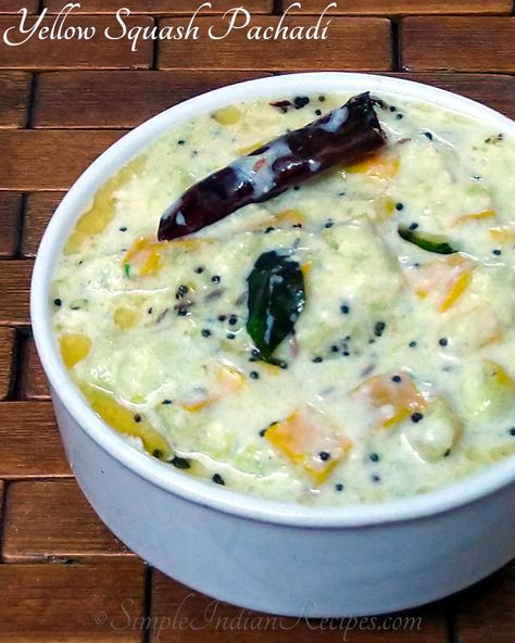 Yellow Squash Pachadi (Yellow Squash & Yogurt Curry): Pachadi is a dish commonly prepared in #Kerala for lunch, where the vegetable like cucumber is cooked in yoghurt and coconut. In this recipe, the same recipe is adapted with summer #squash, also known as #yellowsquash. It goes well with rice and some curry. Try the #recipe @ https://simpleindianrecipes.com/More/Yellow-Squash-Pachadi.aspx #simpleindianrecipes #indianrecipes Simple Indian Recipes, Yogurt Curry, Podi Recipe, Indian Salads, Vegetarian Gravy, Kerala Recipes, Healthy Indian Recipes, Easy Indian Recipes, Kerala Food