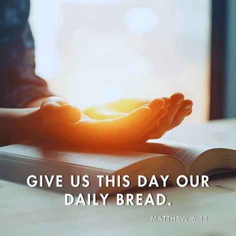 Matthew 6:11 “Give us this day our daily bread.” #Matthew611 #Scripture #Bible #Christianity #god #faith #jesus #bibleverse #bible #epicstories #bible #prayers #god #christianity #biblestories #bibleverse #howtopray #biblestudy #Christian #Christianity #Jesus #Bible #Faith #God #JesusChrist #rioxmall Give Us This Day Our Daily Bread, Matthew 6 11, Scripture Bible, Matthew 6, Jesus Bible, Our Daily Bread, Bible Prayers, Daily Bread, Bible Stories