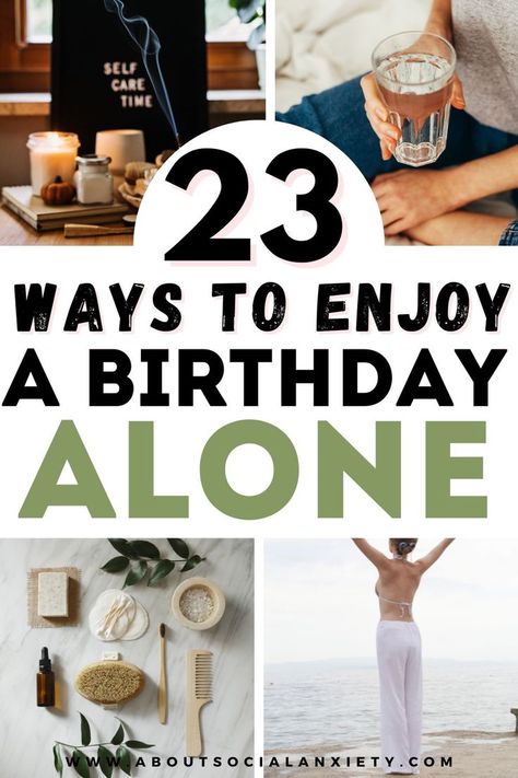 Are you looking for ideas on how to celebrate a birthday alone? This post shares 23 ideas on how you can enjoy your birthday even if you will be alone. Ideas include things like having a spa day or taking a day trip. Also sharing things to do at Thanksgiving alone, Christmas alone, and New Year's eve alone. Things To Do At Thanksgiving, Birthday Alone, Enjoy Your Birthday, Christmas Alone, Summer At Home, Boost Your Mood, Things To Do When Bored, Spa Day, Of Ideas