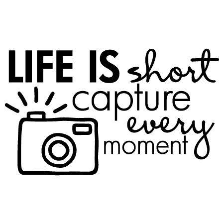 Life is short capture every moment [with camera clip art] Photo Memory Quotes, Making Memories Quotes, Photography Inspiration Quotes, Capture Quotes, Photographer Quotes, Camera Quotes, Camera Clip Art, Graphic Paper, Moments Quotes