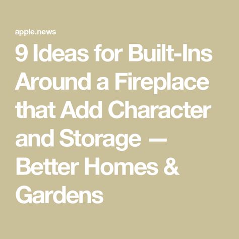 9 Ideas for Built-Ins Around a Fireplace that Add Character and Storage — Better Homes & Gardens Side Of Fireplace Storage, Fireplace With Storage Bench, Storage By Fireplace, Fireplace Storage, Storage Fireplace, Cubby Storage, Seat Storage, Base Cabinets, Wood Storage