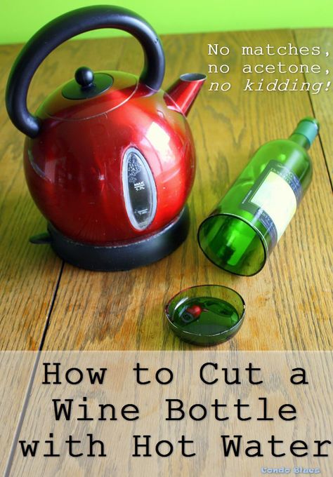 Condo Blues: How to Cut a Glass Bottle with Hot Water Decorated Glasses, Wine Bottle Project, Bottle Centerpieces, Wine Bottle Corks, Wine Craft, Wine Bottle Art, Wine Bottle Diy Crafts, Wine Bottle Diy, Liquor Bottle