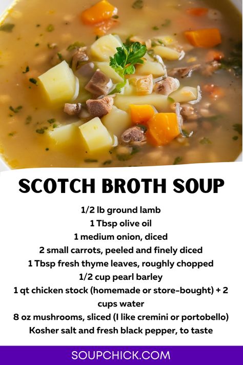 Scotch Broth Recipe Scottish Broth Soup, Scotch Broth Soup Recipes, Broth Recipes Soup, Scottish Soups, Soup Broth Recipes, Uk Dishes, Scottish Meals, Beef Broth Soup Recipes, Scotch Broth Soup