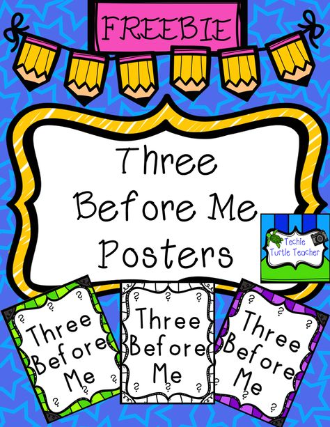 Weekly Tip - Management - Three Before Me Posters - Freebie!! Three Before Me Classroom, Ask Three Before Me Poster, Power Of Yet Poster Free, Three Before Me, Give Me 5 Poster Classroom Management, Leader In Me 7 Habits Posters, Me Poster, Techie Teacher, Classroom Management Memes