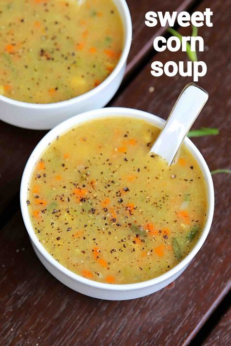 sweet corn soup recipe | sweet corn veg soup | chinese sweet corn soup Indian Gravy Recipe, Sweet Corn Soup Recipe, Veg Soup Recipes, Chinese Sauces, Soup Chinese, Chinese Soup Recipes, Corn Soup Recipes, Creamy Soup Recipes, Indian Flatbread