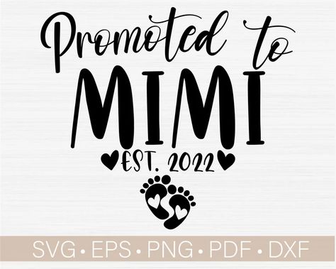 Promoted to Mimi Svg Est. 2022 Svg Established Year Svgnew | Etsy Mimi Shirts, Mimi Quotes, Mimi Svg, Free Cricut Images, Joy Svg, Mimi Love, Cricut Monogram, Activity Director, Football Mom Shirts