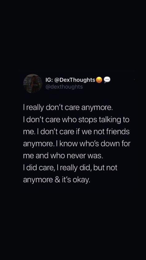 Quotes On Not Caring Anymore, Friends Dont Care Quotes, You Don’t Need Friends Quotes, Not Being Friends Anymore Quotes, Don’t Need Friends Quotes, I Don’t Need Friends Quotes, Not Caring Anymore Quotes, Not Friends Anymore Quotes, You Dont Care Quotes