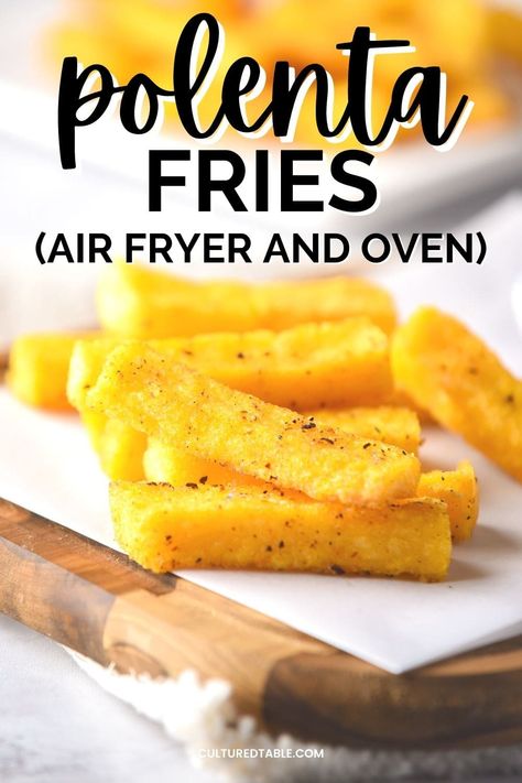 Polenta Air Fryer, Polenta Chips Air Fryer, Air Fryer Polenta, Air Fryer Fresh French Fries Crispy, Polenta Fries Air Fryer, Yucca Fries Air Fryer, Crispy Polenta Fries, Baked Polenta Recipes, Fried Polenta Recipes