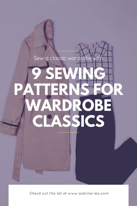 Best Sewing Patterns For Women, Classic Fabric Patterns, Sew Work Clothes, Womens Shirt Sewing Pattern Free, Basics Sewing Patterns, Robe Sewing Pattern Free, Trench Coat Pattern Sewing Free, Sewing Your Own Wardrobe, Capsule Wardrobe Sewing Patterns