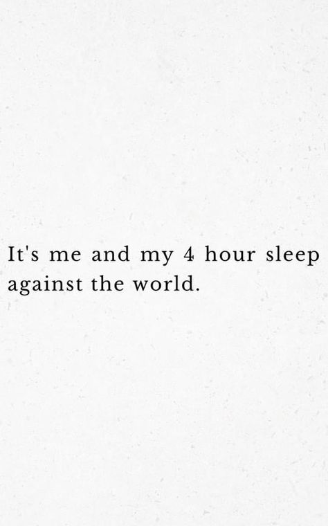 Can't Sleep Quotes, Sleepy Quotes, Cant Sleep Quotes, 4 Hours Of Sleep, Sleep Quotes, Can't Sleep, Never Sleep, Cant Sleep, Sleep