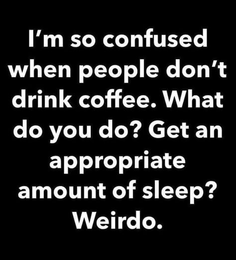 Healthy Holistic Living, Coffee Quotes Funny, Coffee Talk, Can't Stop Won't Stop, Need Coffee, Coffee Is Life, Drink Coffee, Coffee Shirts, Twisted Humor