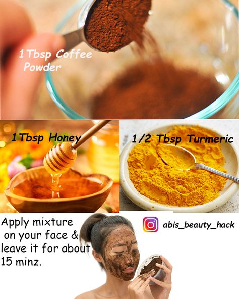 Add one tbsp of coffee powder to half spoon of turmeric and one spoon of honey. mix all ingredients well and apply on your face and leave it for about 15 minz and wash it off with water for beautiful looking skin. this suits all skin types. Coffee Face Pack, Face Pack, Coffee Powder, All Skin Types, Skin Types, Beauty Hacks, Honey, Skin Care, How To Apply