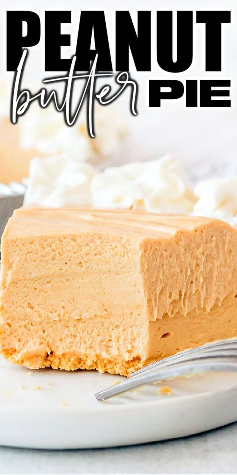 BEST PEANUT BUTTER PIE RECIPE Homemade Peanut Butter Pie, Best Peanut Butter Pie, Peanut Pie, Peanut Butter Pie Recipe, Butter Pie Recipe, Healthy Foods To Make, Homemade Pie Crust Recipe, Peanut Butter No Bake, Peanut Recipes