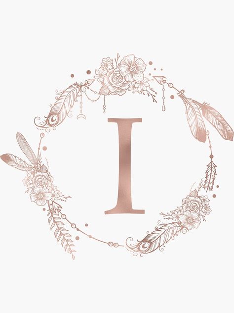 "Letter I Rose Gold Pink Initial Monogram" Sticker by naturemagick | Redbubble Initial I Aesthetic, Intial I, I Wallpaper Letter, Letter I Aesthetic, Letter I Wallpaper, I Letter Wallpaper, I Letter Images, I Monogram, I Initial