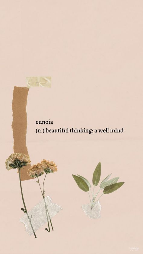 beautiful thinking Eunoia Aesthetic, Wall Collage Decor, Aesthetic Flowers, Spiritual Practices, Wallpaper Iphone Cute, Pretty Words, Wall Collage, Wallpaper Quotes, Words Quotes